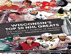 Jeff Olson’s book, “Wisconsin’s Top 10 NHL Greats. The Hockey Torch is Passed,” is available at Sallets Northwoods Outfitters in Minocqua. (Contributed image)