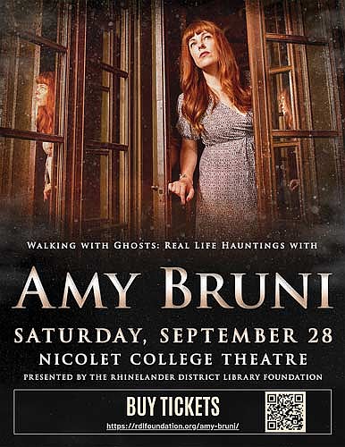 The Rhinelander District Library Foundation will host  “Walking with Ghosts: Real Life Hauntings with Amy Bruni” on Saturday, Sept. 28 at 7 p.m., at the Nicolet College Theatre. (Submitted photo)