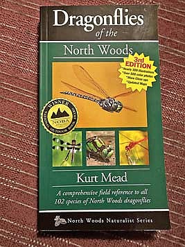 Dragonflies of the North Woods covers the 120 species of dragonflies and damselflies that are found in Northern Wisconsin, The Upper Peninsula of Michigan, Northern Minnesota and Northwest Ontario. (Contributed image)